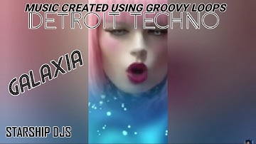 Detroit Techno 🎧 (music created using Groovy Loops) Galaxia And Glitch Visualisation #13
