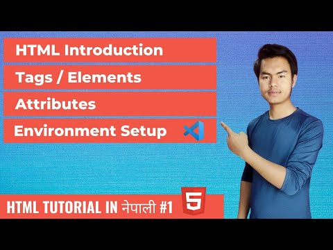 Introduction to HTML | HTML Tags, Elements and Attributes | Setup | HTML Tutorial In Nepali