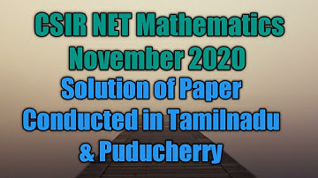 CSIR NET Mathematics Nov 2020 || Paper Analysis &  Solution of CSIR NET Tamilnadu & Puducherry
