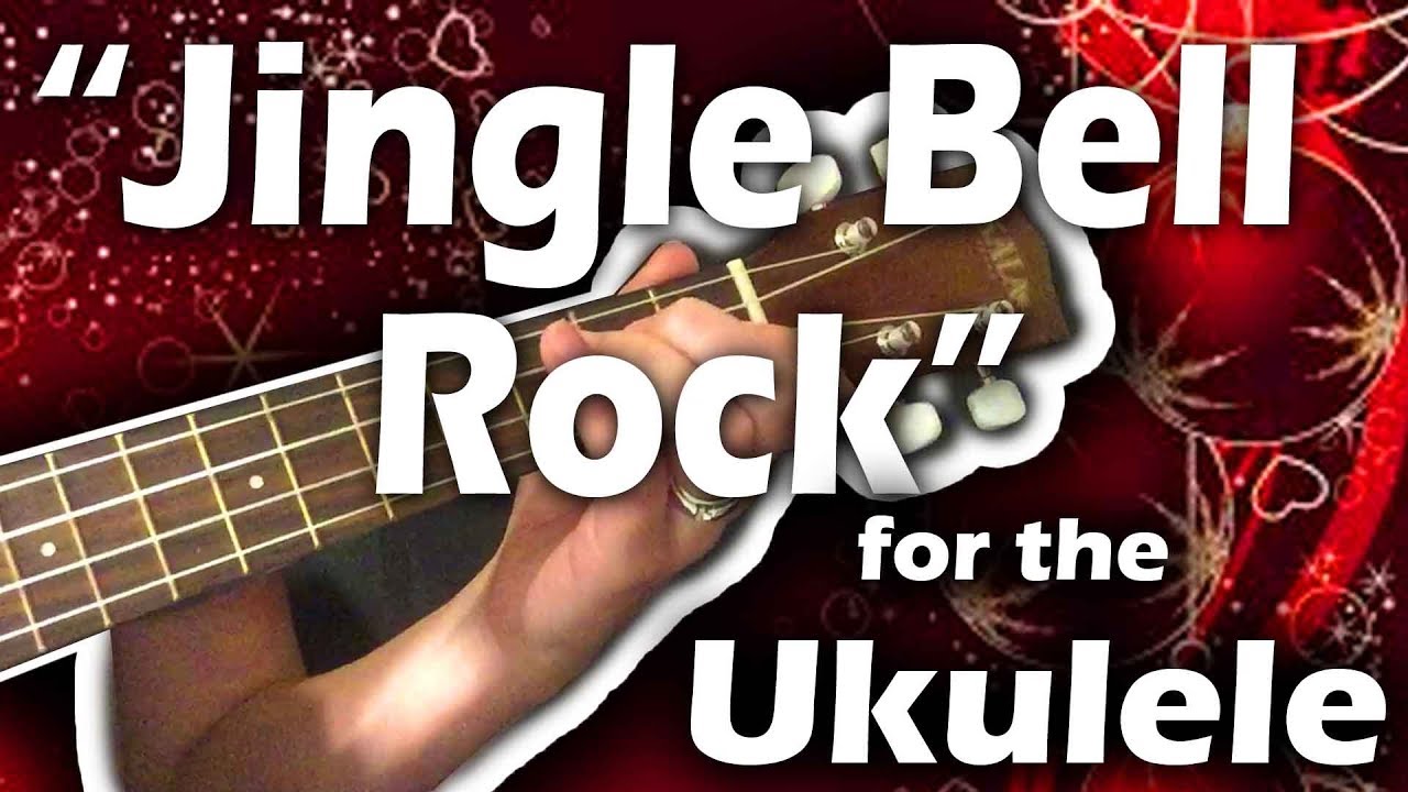 "Jingle Bell Rock" Song Transcribed for the Ukulele YouTube