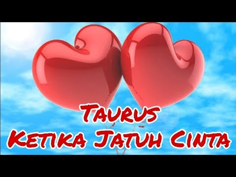 Video: Bagaimana Taurus Berkelakuan Ketika Jatuh Cinta