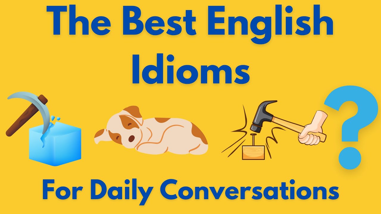 30 Must-Know English Idioms for Everyday Conversations - YouTube