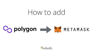 How to Add Polygon Mainnet to your Metamask Wallet | Authentific