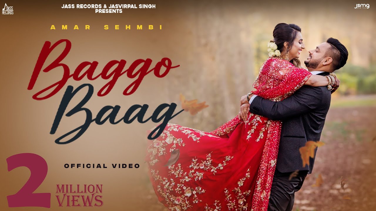 Baggo Baag (Full Video) Amar Sehmbi | Gill Raunta | Robbey Singh | Harmeen | New Punjabi Songs 2022