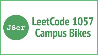 2 approaches to LeetCode 1057 Campus Bikes | JSer - JavaScript \& Algorithm
