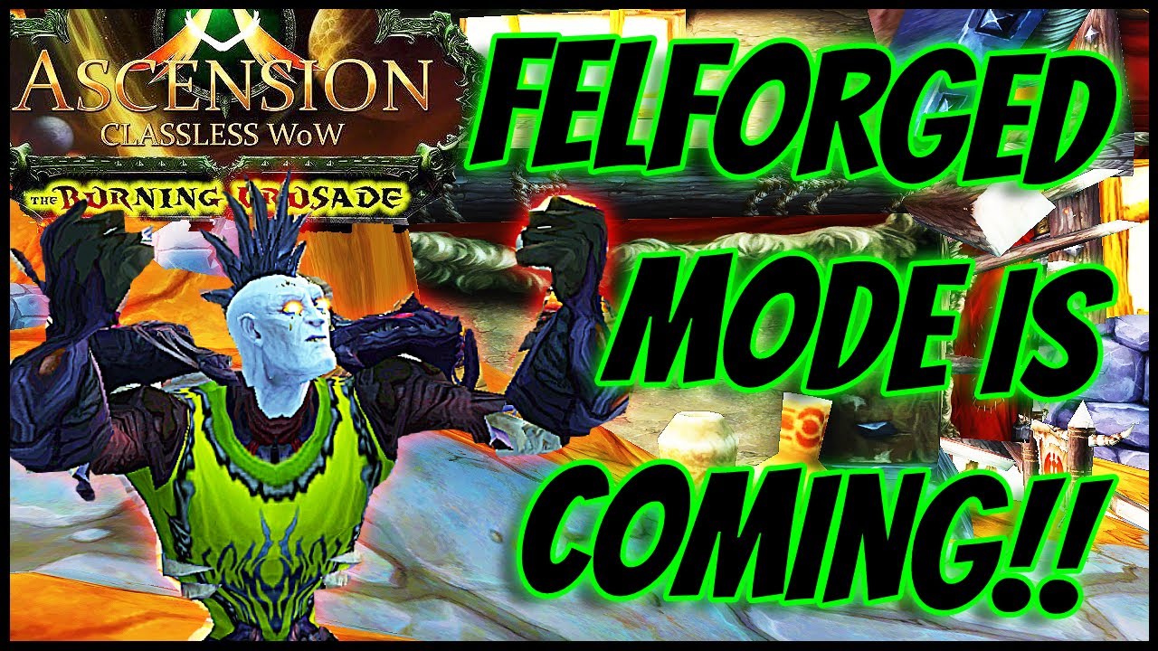 FEL-FORGED MODE IS COMING! - Project Ascension WoW Season 6 - Shadow Hybrid PvP