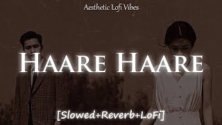 Haare Haare | Slowed Reverb LoFi | Udit Narayan, Alka Yagnik | Har aaina toota lage hai sach bhi
