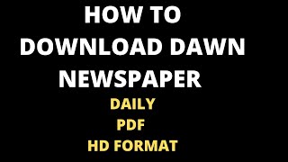 HOW TO DOWNLOAD DAWN NEWSPAPER PDF | DAILY DAWN NEWSPAPER PDF | DAWN NEWSPAPER PDF | NEWSPAPER PDF screenshot 4