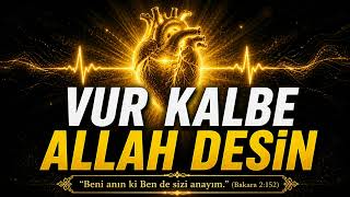 Vur kalbe… Allah desin…Her tekrar, ruhunu arındırır. | Allah Zikri  #zikir #allah #dua