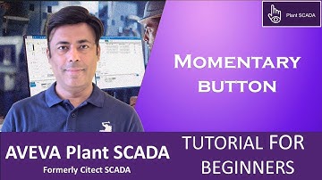 7- AVEVA Plant SCADA | How to Configure a Momentary Button | Beginner Tutorial Step by Step