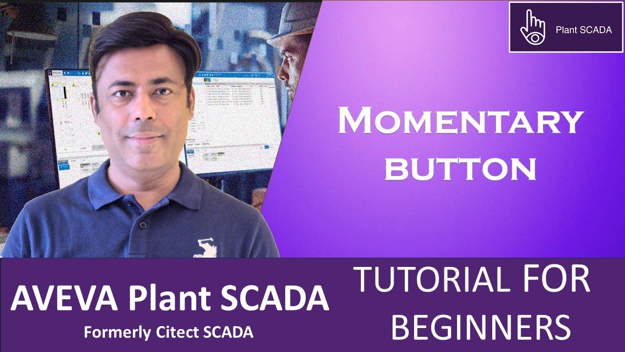 7- AVEVA Plant SCADA | How to Configure a Momentary Button | Beginner Tutorial Step by Step