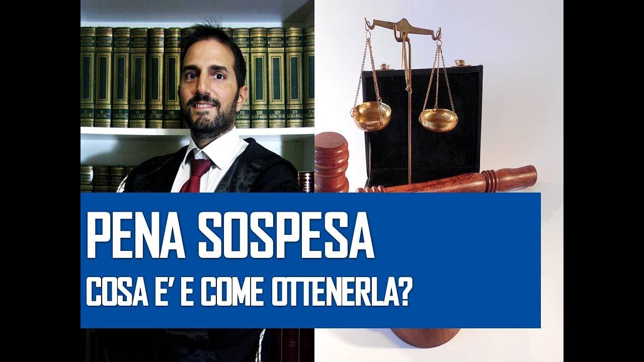 La pena sospesa o sospensione condizionale: cos'è e come si ottiene?