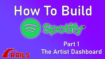 How To Build Spotify with Ruby on Rails