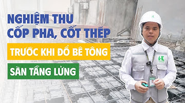 Nghiệm Thu Cốp Pha Cốt Thép Sàn Phẳng Không Dầm - Tránh Sập Sàn Sau Đổ - Xây Nhà Trọn Gói GreenHN