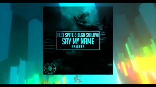 Say My Name (Alex Spite Remix) By Alex Spite & Olga Shilova - Alex Spite Resimi