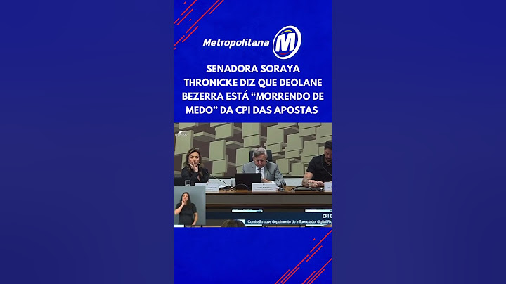 Senadora Soraya Thronicke diz que Deolane Bezerra está “morrendo de medo” da CPI das Apostas