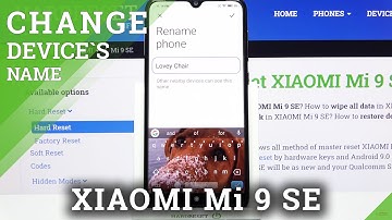 How to Change Device Name on XIAOMI Mi 9 SE – Rename Device