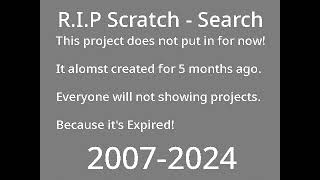 R.i.p Scratch - Search 2007-2024