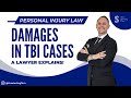 HOW TO PROVE DAMAGES IN A TRAUMATIC BRAIN INJURY CASE?