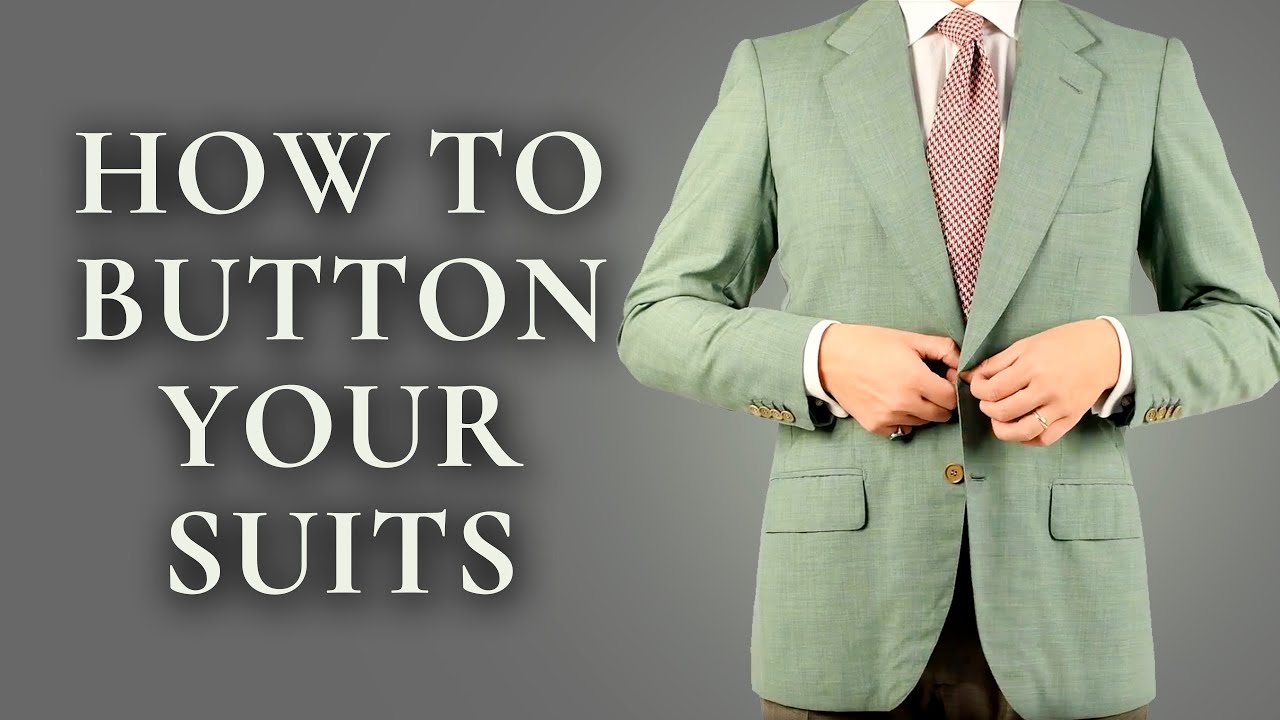How To Button A Suit, Jacket, Blazer, Vest, Overcoat, & Tuxedo