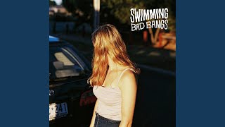 Vignette de la vidéo "Bad Bangs - Swimming"