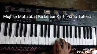 Mujhse Mohabbat Ka Izhaar Karti Piano Tutorial
