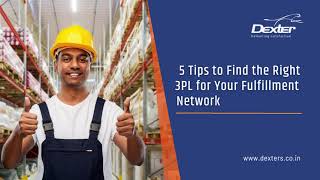 5 Tips to Find the Right 3PL for Your Fulfillment Network