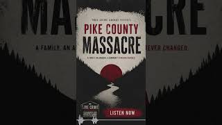 The Pike County Massacre /// True Crime Garage