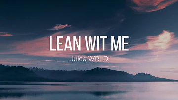 Juice WRLD - Lean Wit Me (Lyrics) 💔
