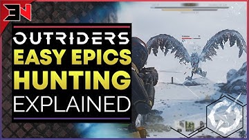 OUTRIDERS EASY EPIC WEAPONS AND EPIC ARMOR - Outriders Hunts & Outriders WANTED Explained