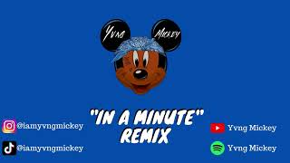 Lil Baby - In A Minute (Yvng Mickey Remix)