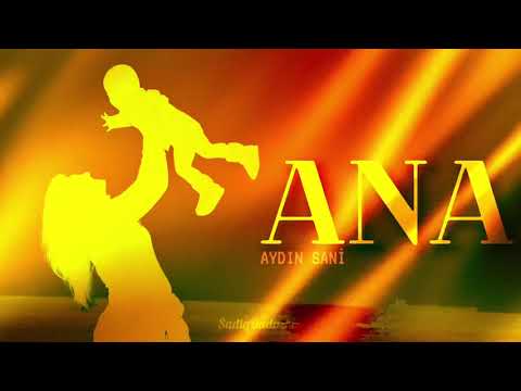 Aydın Sani - Ana | Azeri Music [OFFICIAL]