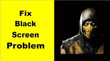 Fix Mortal Kombat Black Screen Error | Mortal Kombat Black Screen issue Solved | PSA 24