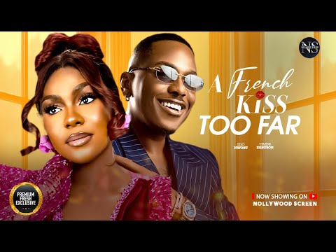 A FRENCH KISS TOO FAR (Ego Nwosu & Timini egbuson) | NIGERIAN MOVIES 2025 | LATEST FULL MOVIES