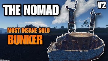 The Nomad V2 - Most Insane Solo Bunker