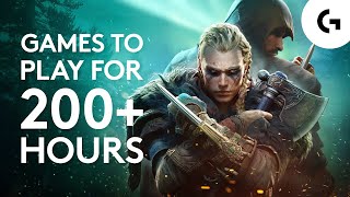 Best 200+ Hour Games [PSA: NOT In One Sitting]
