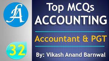 #32 || Top Accounting MCQs || Accountant, UGC-NET, PGT, UPPCL, DSSSB, UKSSSC || By Vikash Anand
