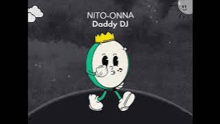 Nito-Onna - Daddy DJ