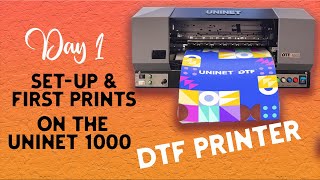 Uninet 1000 DTF Printer Setup and First Prints - DAY 1