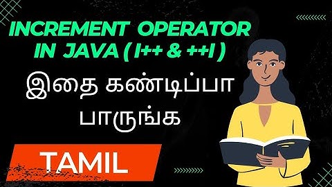 Post Increment and pre Increment operator in Java / Tamil.