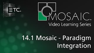 14.1 Mosaic - Paradigm Integration