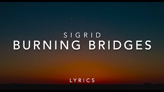 Burning Bridges - Sigrid ( Lyrics ) | Music Leaks