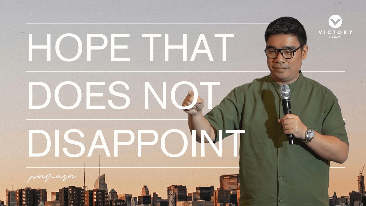 Надежда, которая не разочаровывает (Римлянам 5:1-11) | Pag-asa | Деннис Си