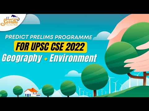 Predict Prelims Program for UPSC Prelims 2022 - Geography & Env - Day 55