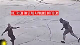 He Tried to Stab a Police Officer…