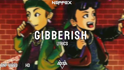 NEFFEX - Gibberish [Lyrics]
