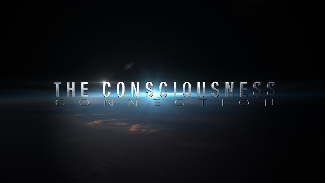 The Consciousness Connection Film Trailer YouTube