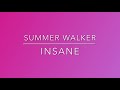 Summer walker ~insane (lyric video)