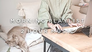 【playlist 2022】Chillin' morning vibes music relax,work,study,focus...