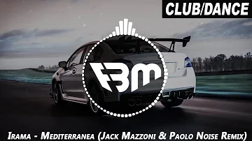 Irama - Mediterranea (Jack Mazzoni & Paolo Noise Remix) | FBM